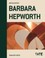 Cover of: Barbara Hepworth