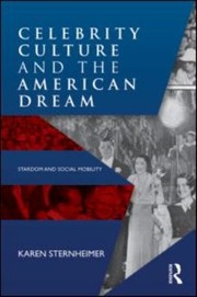 Cover of: Celebrity Culture And The American Dream Stardom And Social Mobility In The United States