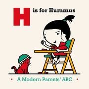 Cover of: H Is For Hummus A Modern Parents Abc