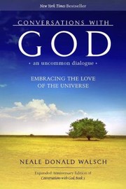 Cover of: Conversations With God An Uncommon Dialogue Embracing The Love Of The Universe