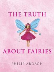 The truth about fairies : elves, gnomes, goblins & the little people