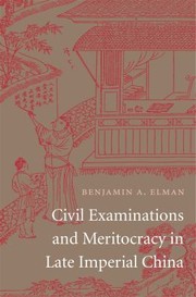 Cover of: Civil Examinations And Meritocracy In Late Imperial China