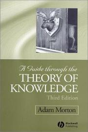 Cover of: A Guide Through the Theory of Knowledge by Adam Morton
