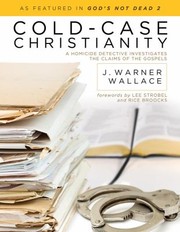 Cover of: Coldcase Christianity A Homicide Detective Investigates The Claims Of The Gospels by 