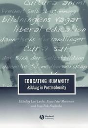 Cover of: Educating Humanity: Bildung in Postmodernity (Journal of Philosophy of Education)