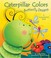Cover of: Caterpillar Colors Butterfly Dreams