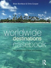 Cover of: Worldwide Destinations Casebook The Geography Of Travel And Tourism