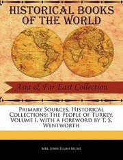 Primary Sources Historical Collections The People Of Turkey Volume I With A Foreword By by Mrs John Elijah Blunt