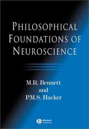 PHILOSOPHICAL FOUNDATIONS OF NEUROSCIENCE by M.R BENNETT, Max R. Bennett, Peter Hacker