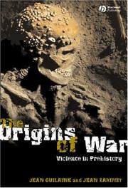 The origins of war : violence in prehistory