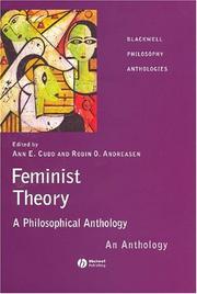 Cover of: Feminist Theory: A Philosophical Anthology (Blackwell Philosophy Anthologies)