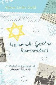 Cover of: Hannah Goslar Remembers A Childhood Friend Of Anne Frank by 