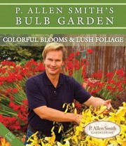 Cover of: P Allen Smiths Bulb Garden Colorful Blooms Lush Foliage