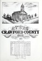 Atlas of Crawford County, Ohio, 1855 by Ohio Genealogical Society. Crawford County Chapter