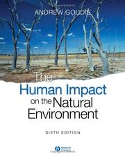 Cover of: The human impact on the natural environment: past, present, and future