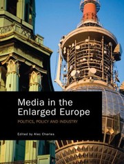 Cover of: Media In The Enlarged Europe Politics Policy And Industry