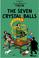 Cover of: The Seven Crystal Balls (The Adventures of Tintin)