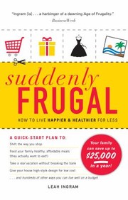Cover of: Suddenly Frugal How To Live Happier Healthier With Less