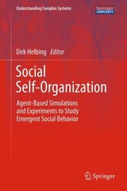 Cover of: Social Selforganization Agentbased Simulations And Experiments To Study Emergent Social Behavior