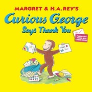 Cover of: Margret Ha Reys Curious George Says Thank You