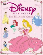 Disney Princess : the essential guide