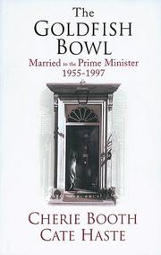 The goldfish bowl : married to the Prime Minister, 1955-1997