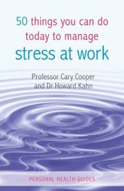 Cover of: 50 Things You Can Do Today To Manage Stress At Work