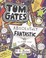 Cover of: Tom Gates Is Absolutely Fantastic
