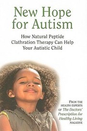 Cover of: New Hope For Autism How Natural Peptide Clathration Therapy Can Help Your Autistic Child
