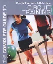 Cover of: The Complete Guide To Circuit Training