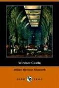 Windsor Castle, an historical romance by William Harrison Ainsworth