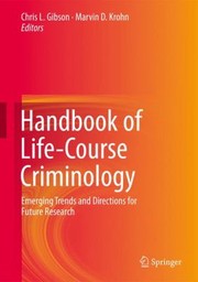 Cover of: Handbook Of Lifecourse Criminology Emerging Trends And Directions For Future Research