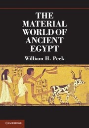 Cover of: The Material World Of Ancient Egypt