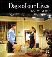 Days Of Our Lives 45 Years A Celebration In Photos Like Sands Through The Hourglass by Greg Meng