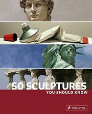 Cover of: 50 Sculptures You Should Know