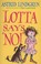 Cover of: Lotta Says No