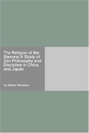 Cover of: The Religion of the Samurai A Study of Zen Philosophy and Discipline in China and Japan