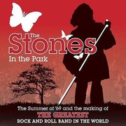 Cover of: The Stones In The Park 33 Days That Made The Greatest Rock And Roll Band