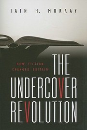 Cover of: The Undercover Revolution How Fiction Changed Britain