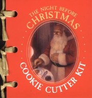 Cover of: The Night Before Christmas Cookie Cutter Kit by 