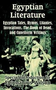 Cover of: Egyptian Literature: Egyptian Tales, Hymns, Litanies, Invocations, the Book of Dead, and Cuneiform Writings