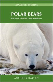 Cover of: Polar Bears The Arctics Fearless Great Wanderers