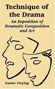 Cover of: Technique Of The Drama: An Exposition Of Dramatic Composition And Art