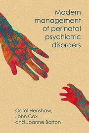 Cover of: Modern Management Of Perinatal Psychiatric Disorder
