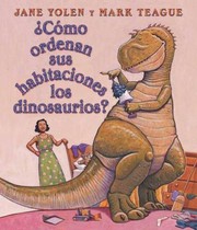 Cover of: Cmo Ordenan Sus Habitaciones Los Dinosaurios by 