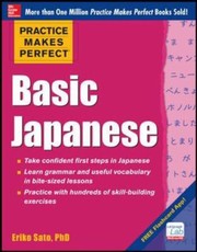 Practice Makes Perfect Basic Japanese by Eriko Sato