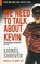 Cover of: We Need To Talk About Kevin A Novel
