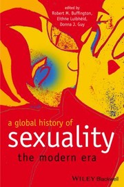 Cover of: A Global History Of Sexuality The Modern Era