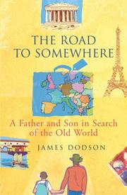 The road to somewhere : a father and son in search of the Old World