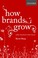 Cover of: How Big Brands Grow What Marketers Dont Know